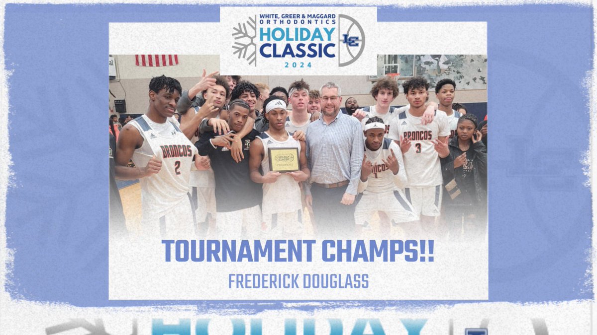 Your 2024 White Greer Maggard Holiday Classic champions. Your Frederick Douglass Broncos take home the title for the first time in school history #TogetherWeWin #SeeItThrough