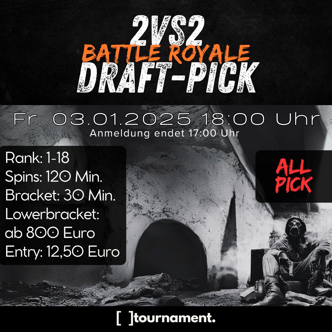 2VS2 BR DRAFT-PICK 18-
📅Freitag, 03.01. um 18:00 Uhr
📈Max. Rank 18
🔄Spins: 120 Min.
🔃Bracket: 30 Min.

Schreib Form für die Freigabe in Discord.