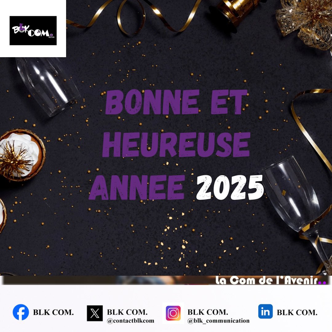 Agenceblkcom's tweet photo. Nous vous souhaitons une Bonne et Heureuse année 2025. 🥳

#BLKCom.
#LaComdelAvenir https://t.co/N09GX8Eqfo