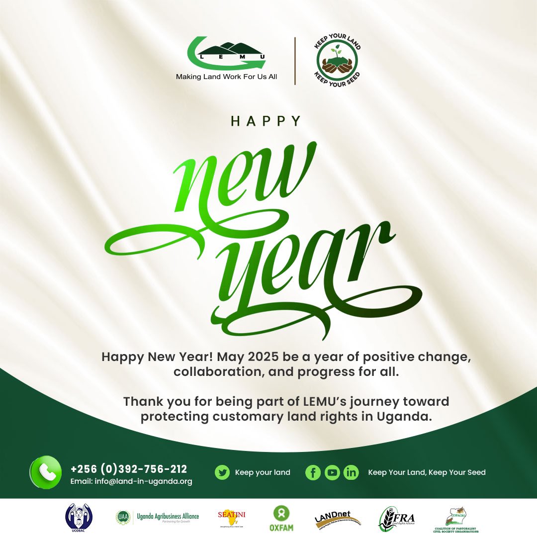 Happy New Year! 🎆🎈🎊 

May 2025 be a year of positive change, collaboration, and progress for all.

Thank you for being part of LEMU's journey toward protecting customary land rights in Uganda.

#KeepYourLandKeepYourSeed 
#HappyNewYear2025
