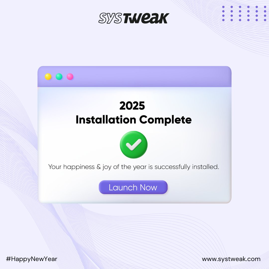 systweak's tweet image. &quot;Hit &apos;Uninstall&apos; on the past year and upgrade to a brighter #2025! 🌟 Let’s start fresh, with all the lessons and memories safely stored. 🎉✨ 
#HappyNewYear  #FreshStart  #Systweak