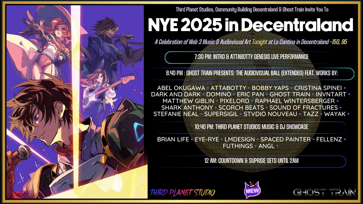 Ghost Train (@ghosttrainnfts) on Twitter photo Announcing 🪩 NYE 2025 in <a href="/decentraland/">Decentraland</a>! 🪩
Tonight at La Cantina: -150, 95
⭐️ Ring in the New Year with a celebration of Web 3 Music & Audiovisual Art
Feat Over 27 musicians & artists in the space
7:30 pm - 2 am EST
Presented by <a href="/3PlanetStudio/">Third Planet Studio .ETH .X</a>, <a href="/CBDecentraland/">Decentraland Community</a> & me Announcing 🪩 NYE 2025 in <a href="/decentraland/">Decentraland</a>! 🪩
Tonight at La Cantina: -150, 95
⭐️ Ring in the New Year with a celebration of Web 3 Music & Audiovisual Art
Feat Over 27 musicians & artists in the space
7:30 pm - 2 am EST
Presented by <a href="/3PlanetStudio/">Third Planet Studio .ETH .X</a>, <a href="/CBDecentraland/">Decentraland Community</a> & me