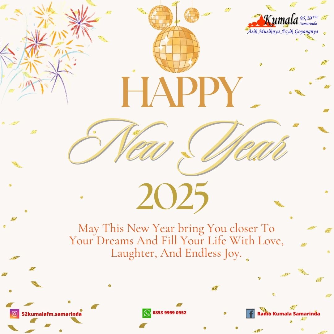 Pecinta Kumala...Tahun 2024 akan segera berakhir dan Tahun 2025 akan segera dimulai ! Waktunya membuka babak baru dengan semangat,do'a, dan kerja keras, Selamat Tahun Baru Pecinta kumala...
