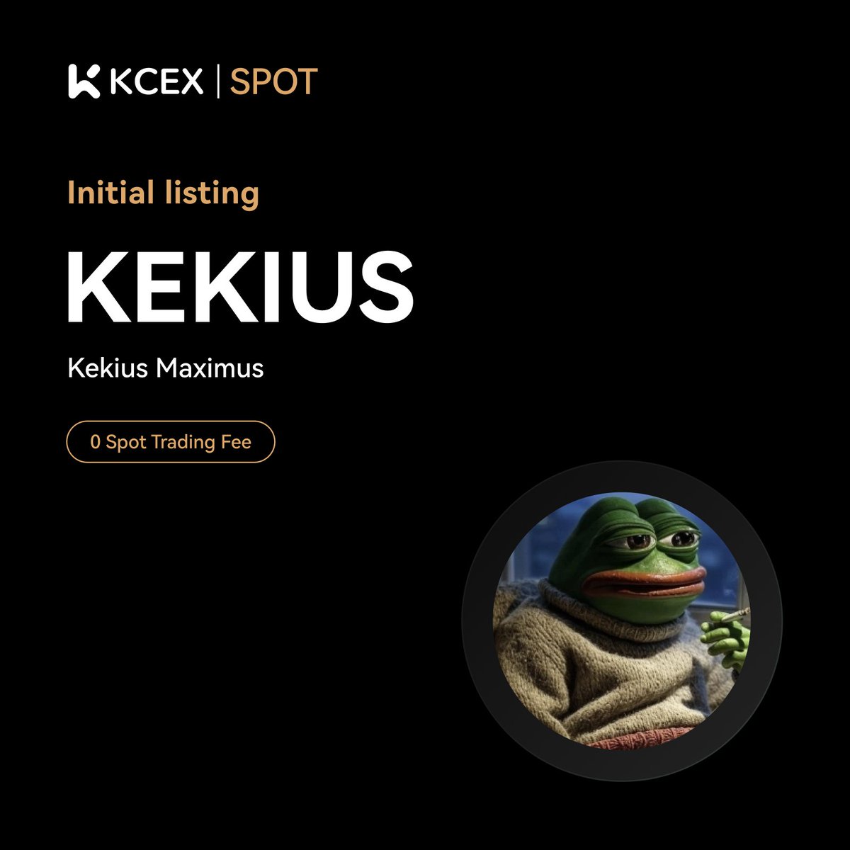 KCEX_Official's tweet photo. #KCEX Initial Listing Announcement🚀

@KekiusMaxiERC , a meme coin on ETH chain, has been listed on the KCEX spot trading market.

Trading Pair: $KEKIUS/USDT
💼 Deposits: Opened
⏰ Spot Trading Starts: 2024-12-31 08:00 (UTC) https://t.co/fHullWfYFS