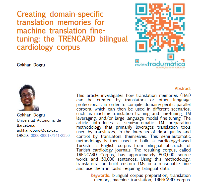 gkhn_dgr's tweet photo. Great way to end the year. My article titled "Creating domain-specific translation memories for machine translation fine-tuning: The TRENCARD bilingual cardiology corpus" is published in Revista Tradumàtica.

I introduce the concepts technological inflation and technological deflation for translators. I also created a Turkish - English bilingual corpus that can be used for different NLP tasks including MT fine-tuning. Enjoy :)

Special thanks to: @psgijon, @Jossmo and Celia Rico for their invaluable support during the publication process.

Link: https://t.co/yGXgCm06aE
