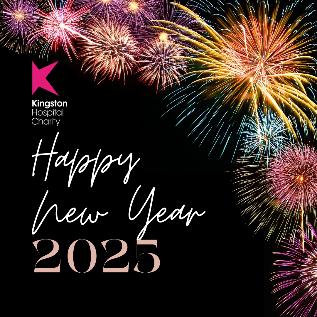 Wishing everyone a happy new year. 

From all of our team at Kingston Hospital Charity we hope 2025 brings all you wish for and more.