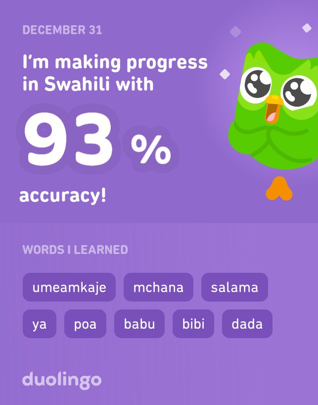 I’m learning Swahili on Duolingo! It’s free, fun, and effective.