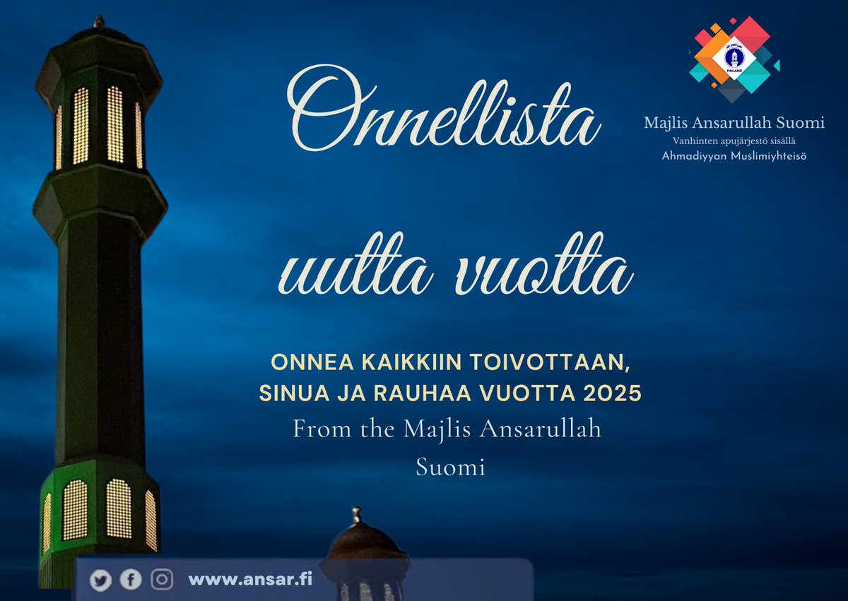 AnsarFinland's tweet photo. Majlis Ansarullah Finland wishes you a blessed New Year. 

May 2025 be a year of peace, reconciliation and harmony, and may there be a swift end to the suffering and injustices widespread in the world today. 

#HappyNewYear2025 #voicesforpeace #Welcome2025 
#Finland #suomi https://t.co/UKQ3P7G2cT