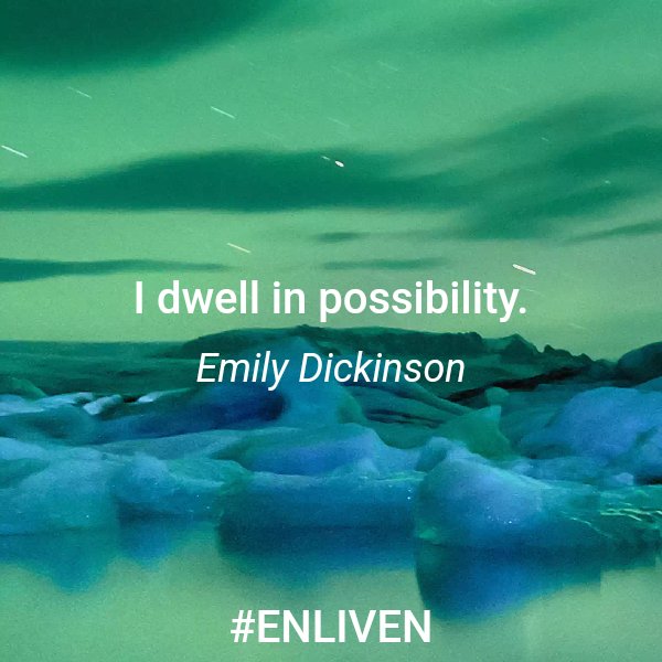 agipson30039's tweet photo. I dwell in possibility. 
 - Emily Dickinson 

#ENLIVEN #bebetter #qotd #motivation #quotes https://t.co/AAXagKF3vf