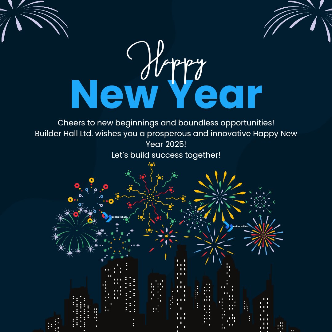 BuilderHallLTD's tweet photo. Cheers to new beginnings and boundless opportunities! 🏗️✨ Builder Hall Ltd. wishes you a prosperous and innovative Happy New Year 2025! 🎉 Let’s build success together! https://t.co/jAQ2X2uqEV