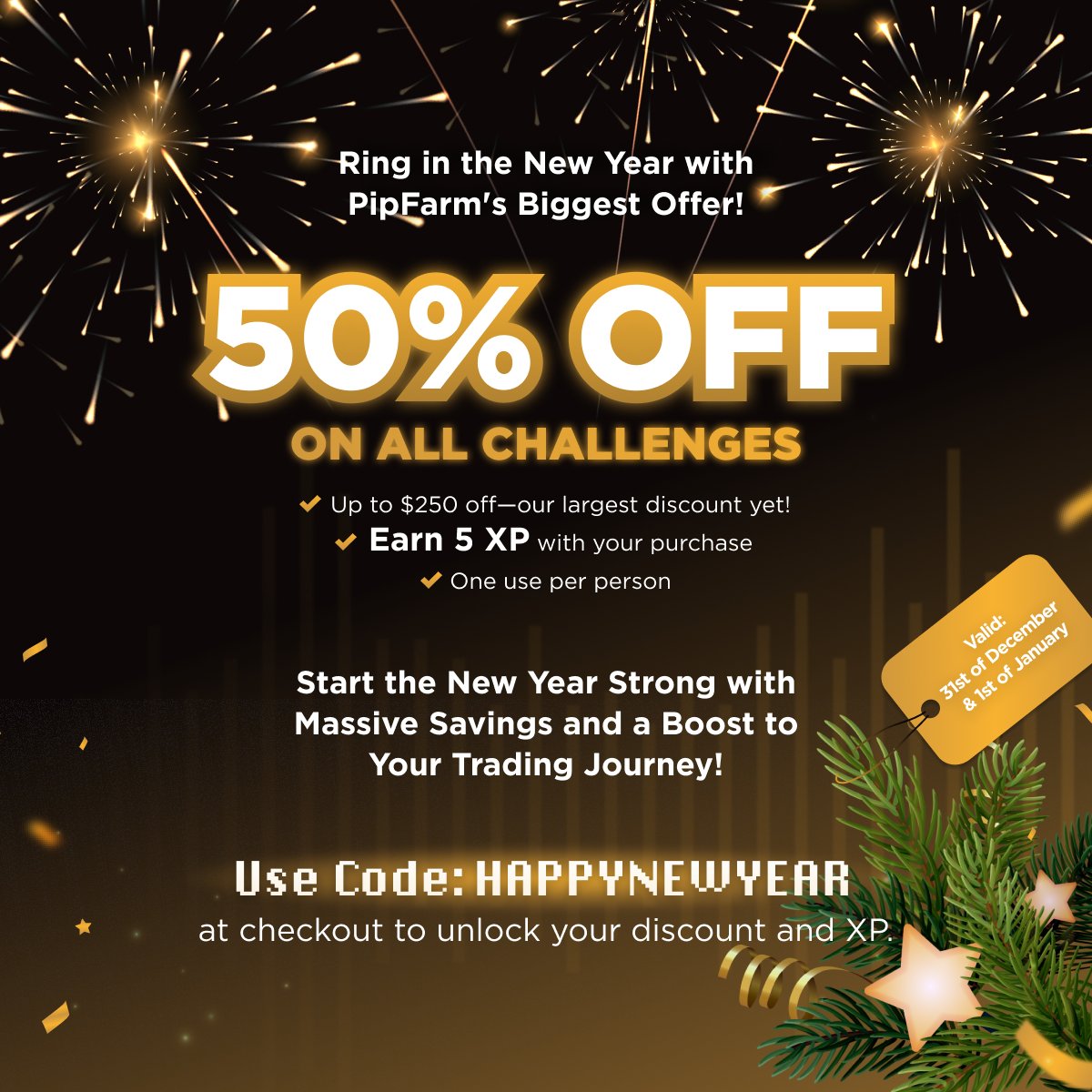 thepipfarm's tweet image. 🎆 Kickstart the New Year with PipFarm’s Biggest Offer Yet! 🎆

🎉 50% OFF on all challenges! 🎉
✔️ Save up to $250—our largest discount ever!
✔️ Earn 5 XP with every purchase!
✔️ One-time use per person.

📅 Valid: 31st December &amp;amp; 1st January

Use code HAPPYNEWYEAR at checkout…