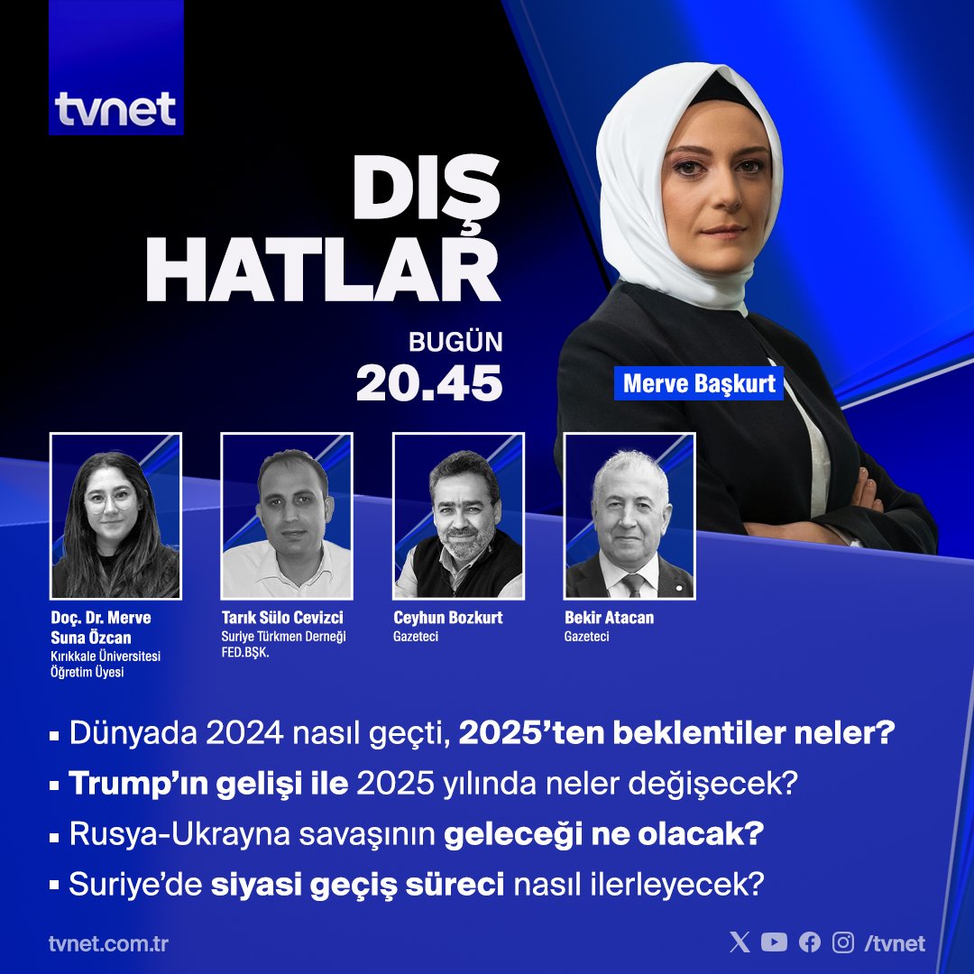 ▪ Dünyada 2024 nasıl geçti, 2025'ten beklentiler neler?

▪ Trump'ın gelişi ile 2025 yılında neler değişecek?

👉 <a href="/mrvbaskurt/">Merve Başkurt</a> soruyor; <a href="/MarvelSuna/">Merve Suna Özel Özcan</a>, <a href="/TarikSCevizci/">Tarık Sulo Cevizci 🇹🇷</a>, <a href="/cyhnbzkrt/">Ceyhun Bozkurt</a> ve <a href="/bekir_atacan/">Bekir Atacan</a> cevaplıyor.

#DışHatlar bugün 20.45’te #TVNET'te.