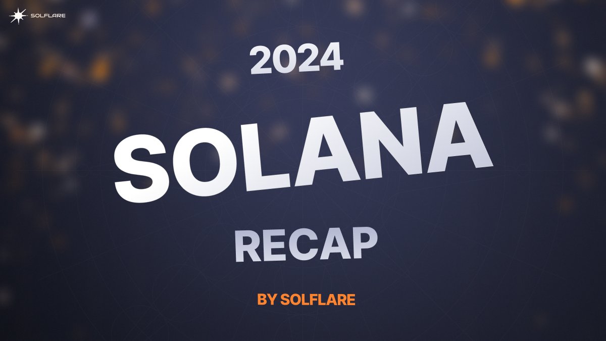 solflare's tweet photo. 🌟 Solana 2024 Recap is Here!

From record-breaking DeFi growth to new all-time highs, Solana proved it’s the chain of the future. 

Let’s relive the highlights of an EPIC year, month by month. 👇 🧵 https://t.co/0ZBuICnr2l