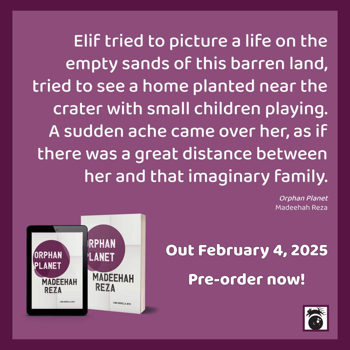 Pre-order Luna Novella 2025!  #orphanplanet by Madeehah Reza
📷 What if you were the only person living on a planet?
lunapresspublishing.com/lunanovella