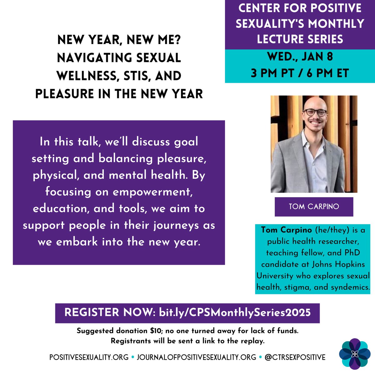 New Year, New Me? Navigating Sexual Wellness, STIs, and Pleasure in the New Year

Tom Carpino will discuss goal setting and balancing pleasure, physical, &amp; mental health.

Join us 1/8 @ 3pm PT!
bit.ly/CPSMonthlySeri…

$10 suggested donation
Registrants will receive a replay link
