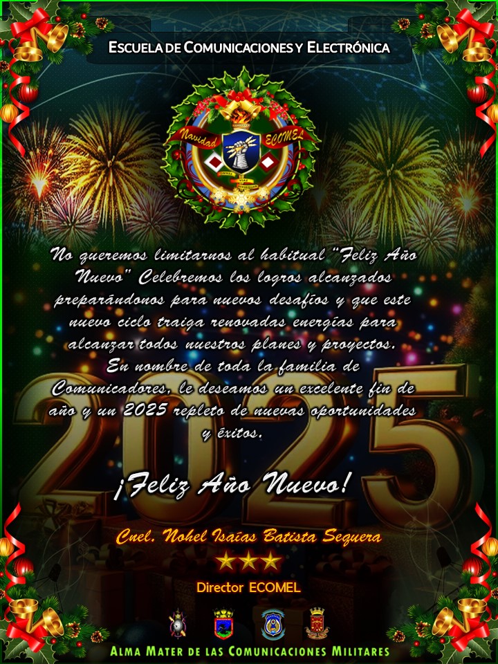 ecomel_umbv_ve's tweet image. #31dic || Desde el Alma Mater de las Comunicaciones Militares, queremos desearles un #FelizAñoNuevo celebrando los logros alcanzados y preparándonos para el 2025... 🎇🎇🎇
