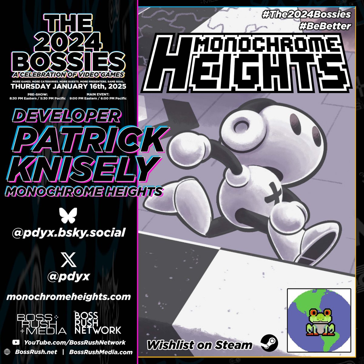 THE 2024 BOSSIES DEVELOPER REVEAL: Monochrome Heights Developer Patrick Knisely - I am so unbelievably proud of @pdyx for making an incredibly interesting, unique looking game &amp; living out his dream! Thanks for being a part of this. #The2024Bossies #BeBetter ▶️