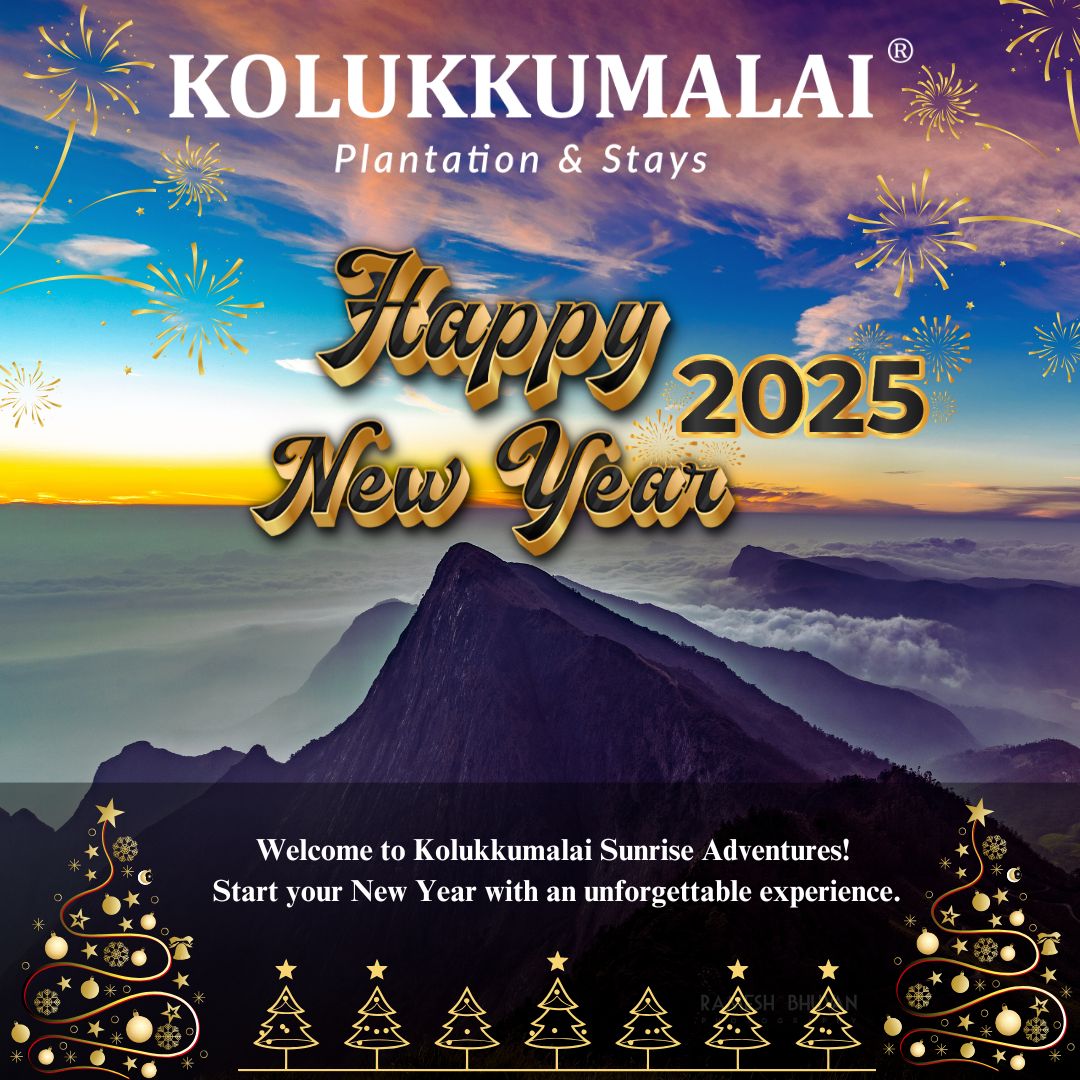 Welcome Wishes Content:
🌟 Welcome to Kolukkumalai – where nature's beauty meets your adventurous spirit! 🌄

🎆 Start your New Year with the majestic sunrise at the world’s highest tea plantation. Embrace serenity, adventure, and unforgettable memories in 2025.