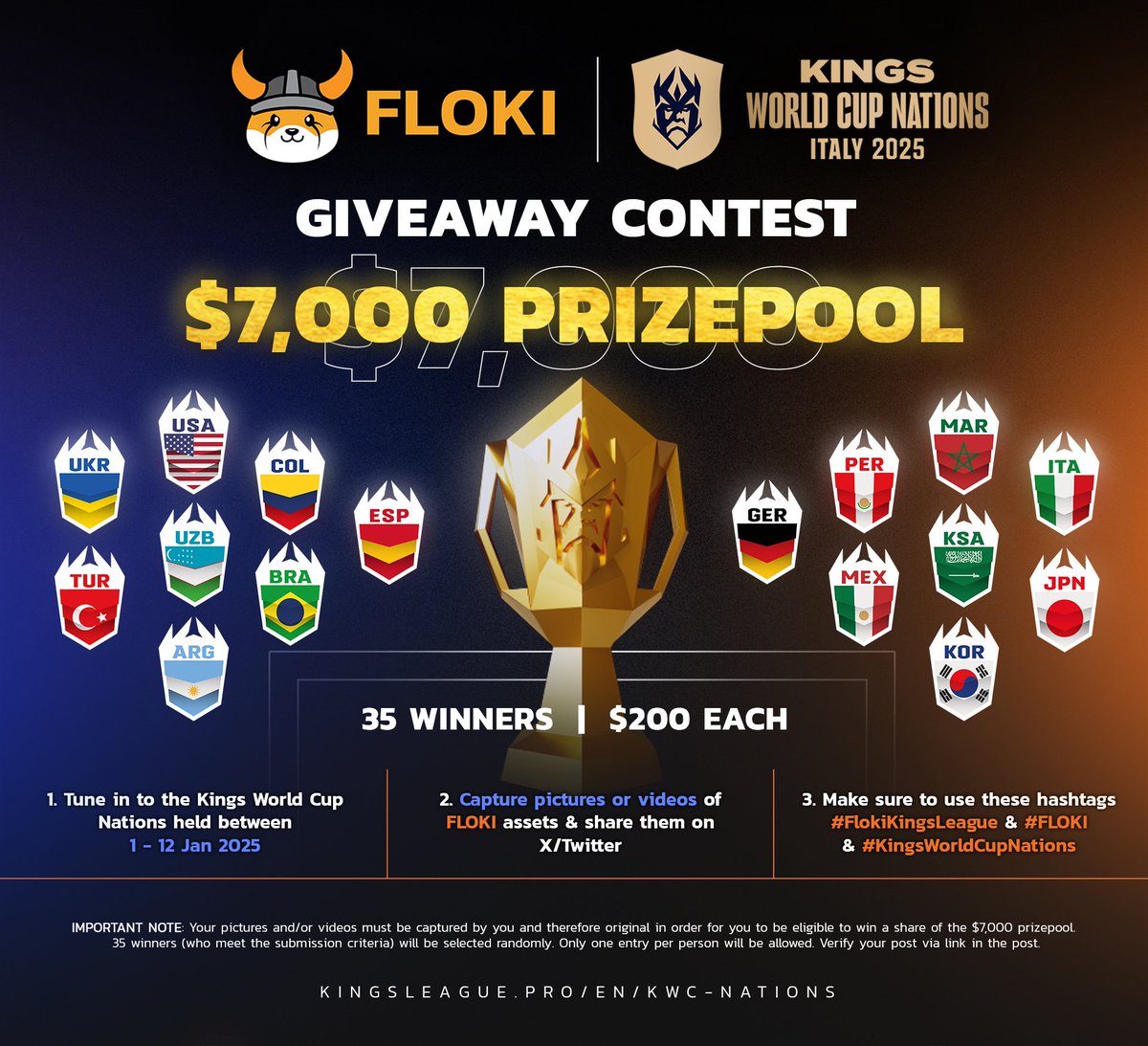FLOKI x KINGS WORLD CUP NATIONS 2025 GIVEAWAY CONTEST 

How to Participate:

1. Tune in to the exciting Kings World Cup Nations, happening from January 1st to January 12th in Italy.
2. Capture captivating pictures or videos featuring FLOKI assets, and share them on X/Twitter.
3.