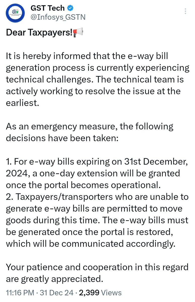 BimalGST's tweet photo. Dear Taxpayers!📢

It is hereby informed that the e-way bill generation process is currently experiencing technical challenges. The technical team is actively working to resolve the issue at the earliest.

As an emergency measure, the following decisions have been taken:

1. For e-way bills expiring on 31st December, 2024, a one-day extension will be granted once the portal becomes operational.
2. Taxpayers/transporters who are unable to generate e-way bills are permitted to move goods during this time. The e-way bills must be generated once the portal is restored, which will be communicated accordingly.

Your patience and cooperation in this regard are greatly appreciated.