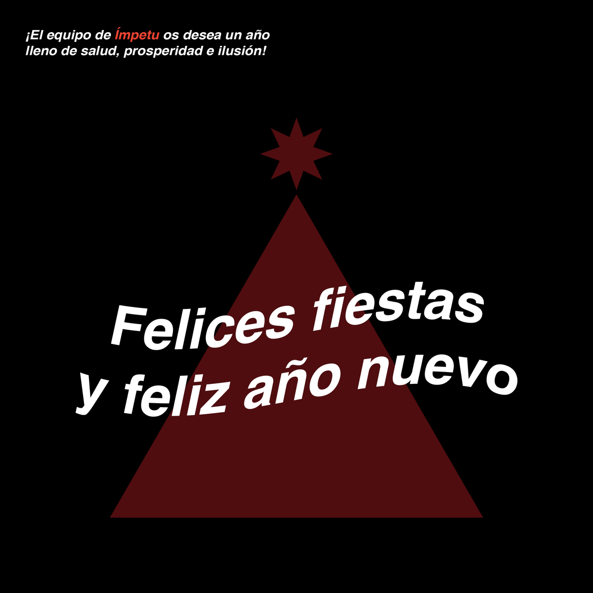 El equipo de Ímpetu os desea una felices fiestas y un año lleno de salud, prosperidad e ilusión. 🚀⭐