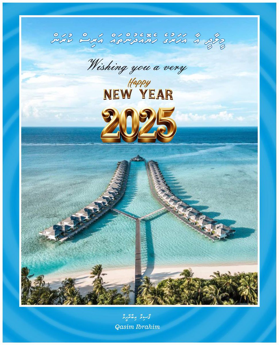 Happy New Year 2025!

I would like to extend my heartfelt greetings and best wishes to the President of the Maldives, the esteemed Speaker of the Parliament, the Honorable Members of Parliament, the Cabinet Members, the Chief Justice, all judges of the Judiciary, the business