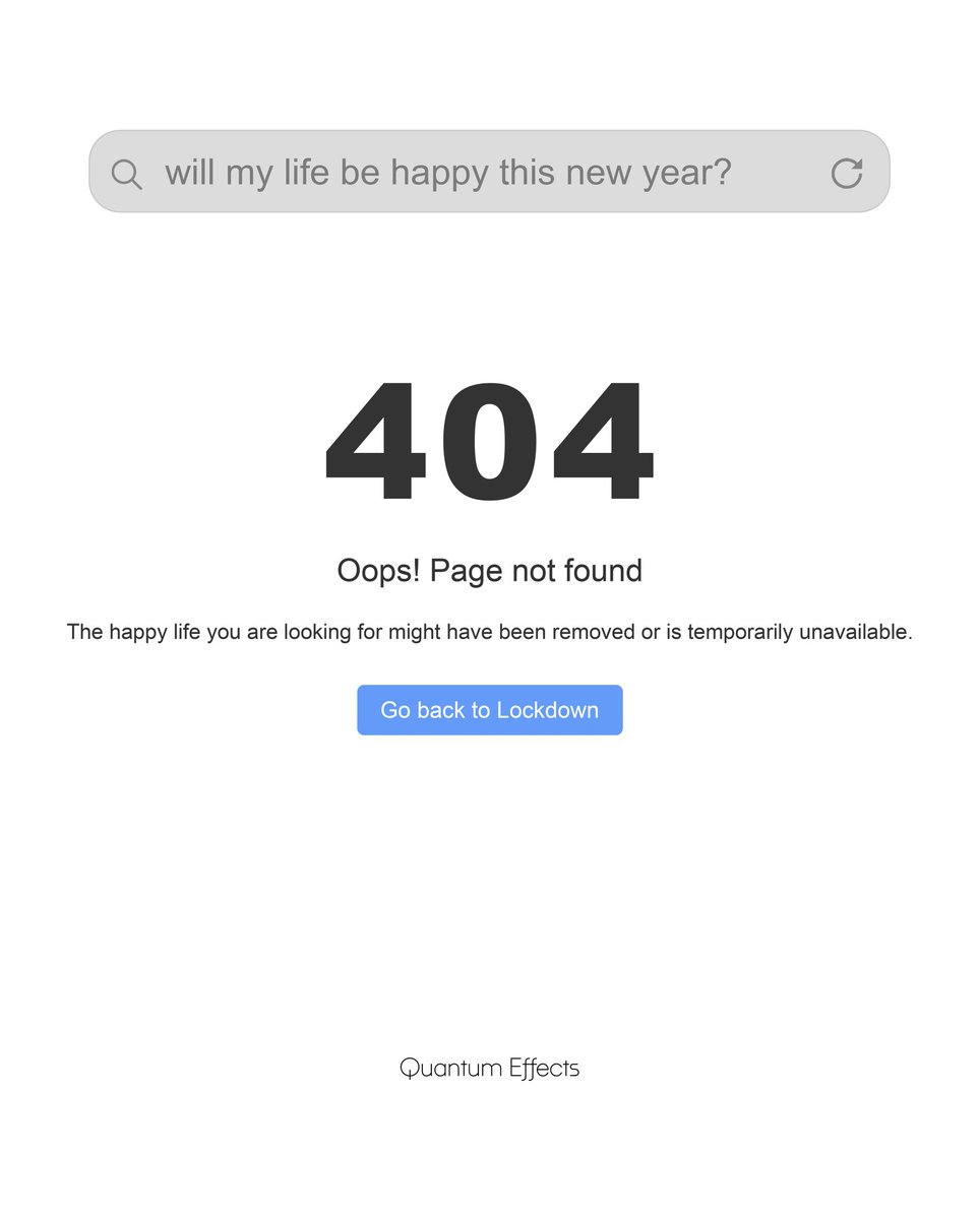 QuantumEffects_'s tweet photo. 404: Happiness Not Found. Guess we're going back to Lockdown for 2025. H̶a̶p̶p̶y̶ New Year 🤷
#NewYear2025 https://t.co/LqBsM11ngb