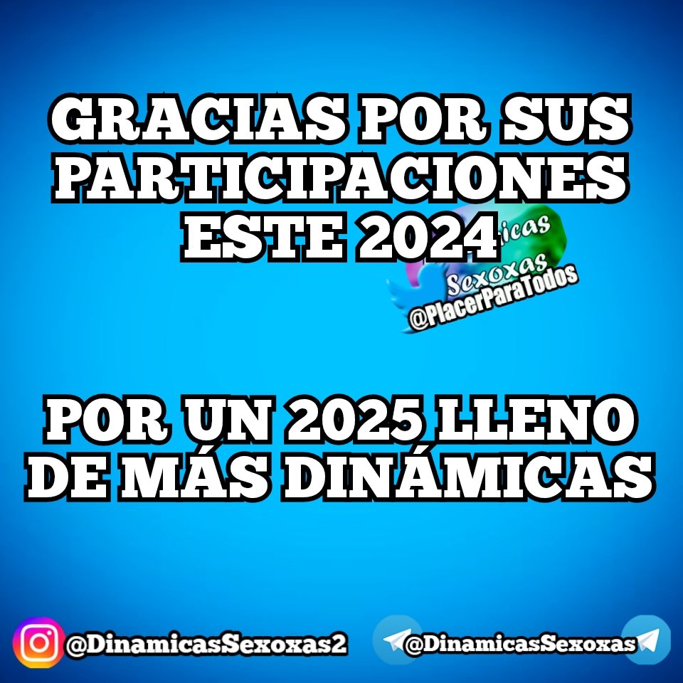 Gracias por sus participaciones este 2024 y espero que este 2025 nos traiga más orgasmos, libertad sexual y dinámicas muy cachondas 

Aprecio muchísimo a quienes se han tomado el tiempo de participar e interactuar en mi cuenta. 

Se les quiere 🔥