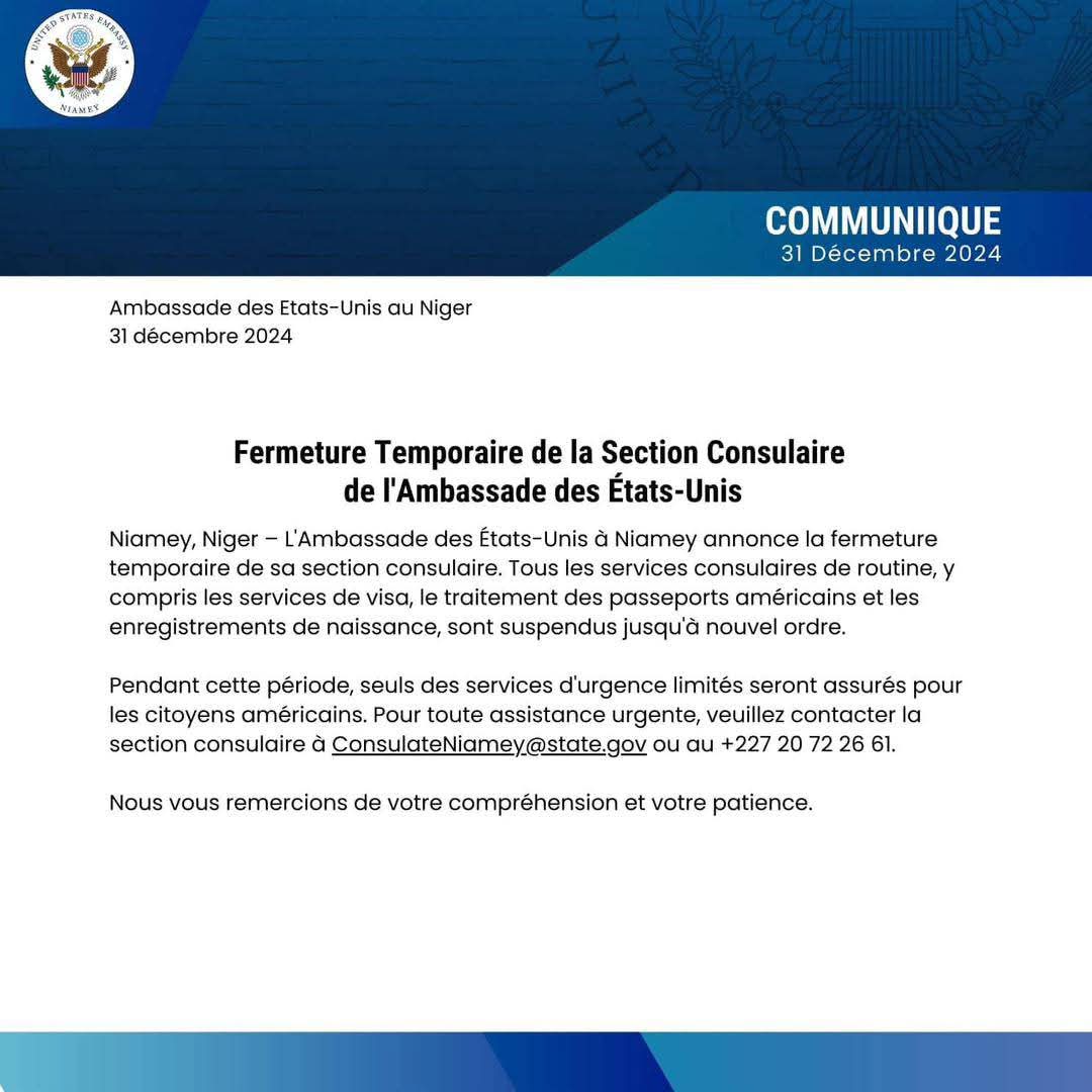 Les autorités américaines ont annoncé ce 31 décembre 2024, la "fermeture temporaire de la section consulaire de l'ambassade des USA (<a href="/USEmbassyNiamey/">U.S. Embassy Niamey</a> ) au #Niger.