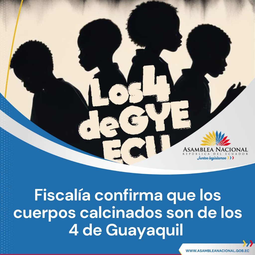 #URGENTE | Fiscalía confirma que los cuerpos calcinados son de los 4 menores desaparecidos en Guayaquil.