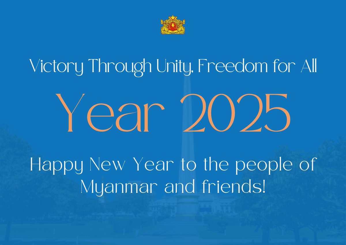 Wishing everyone a united and victorious year in 2025. May freedom and peace prevail for the people of Myanmar and friends. Happy New Year!
#WhatsHappeningInMyanmar 
#Year2025