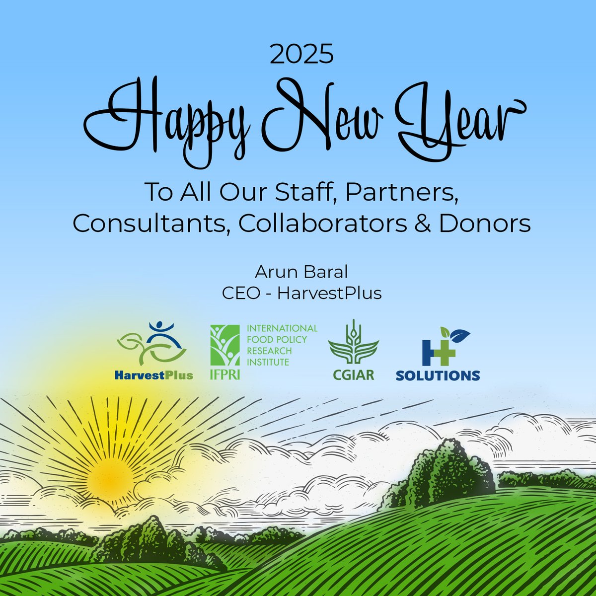 HarvestPlus's tweet photo. As we step into a new year 2025, I want to thank each of you for your dedication and commitment to improving nutrition and changing the lives of millions.

May this year bring us continued collaboration, innovation, and success in our mission to end hidden hunger. 

Wishing you and your loved ones a happy, healthy, and prosperous New Year!

Best regards,
Arun Baral
CEO, HarvestPlus