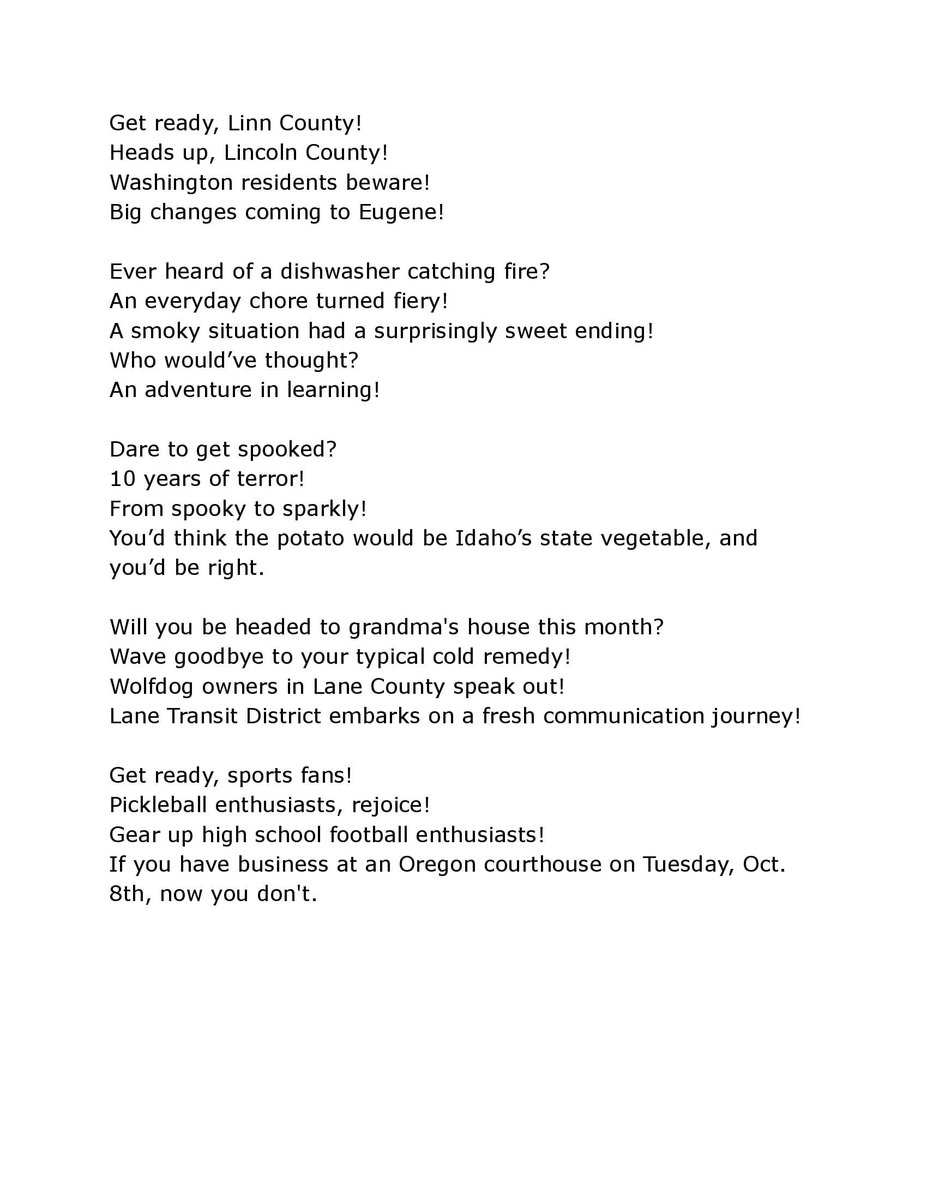 For the past few months, as a stress reliever, I've collected the first lines of selected Tweets from a local TV station. Today, I compiled them into a poem. Thanks for the inspiration, <a href="/KVALnews/">KVAL News</a>