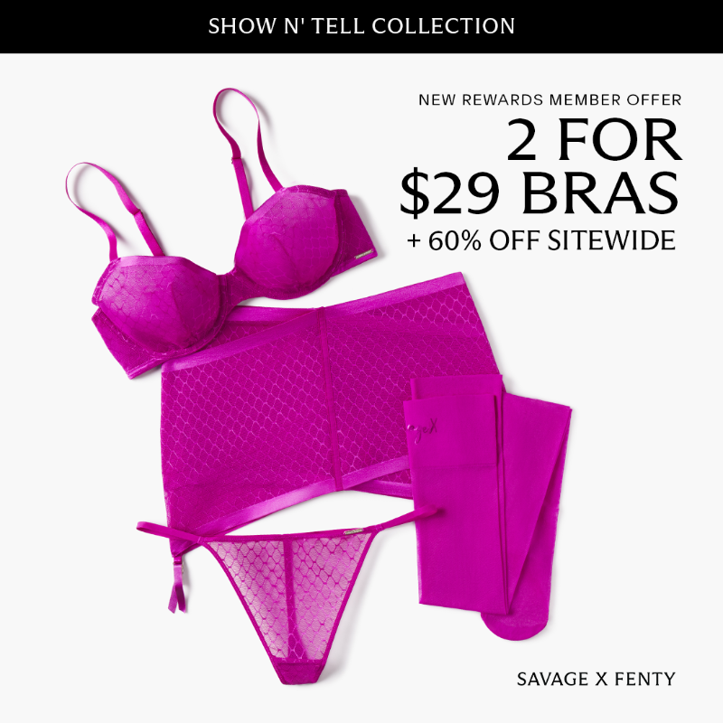 SavageXFenty's tweet photo. Our hottest collection just dropped! 

Don't wait, shop 2 for $29 bras + 60% off sitewide as a new rewards member!