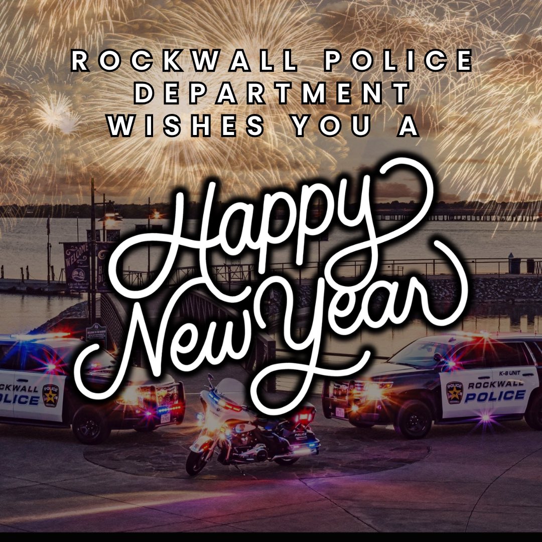 Have a Happy and Safe New Year Rockwall!