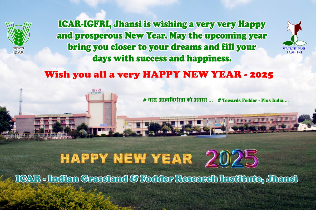 ICAR-IGFRI, Jhansi is wishing a very very Happy and Prosperous New Year. May the upcoming year bring you closer to your dreams and fill your days with success and happiness.