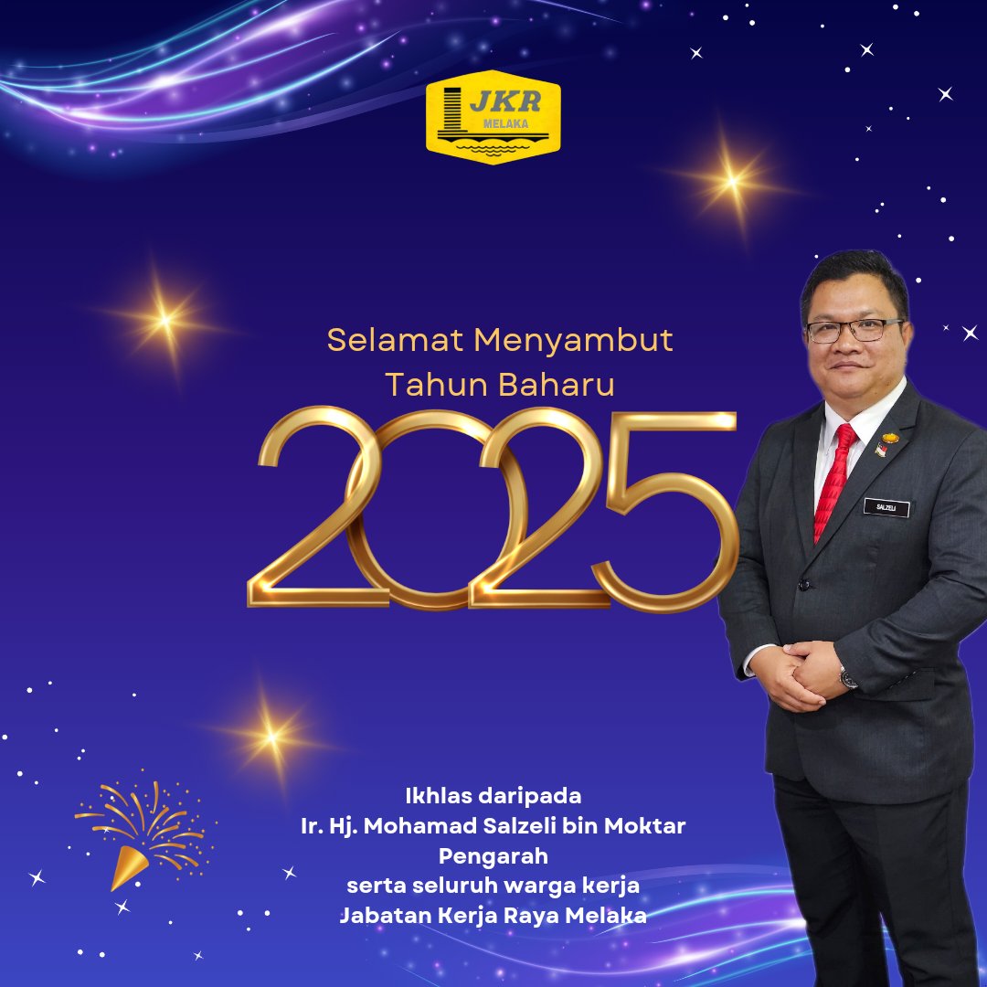 𝐒𝐄𝐋𝐀𝐌𝐀𝐓 𝐓𝐀𝐇𝐔𝐍 𝐁𝐀𝐇𝐀𝐑𝐔 𝟐𝟎𝟐𝟓

Pengarah Kerja Raya Melaka Tuan Ir. Hj. Mohamad Salzeli bin Moktar, Pengarah serta seluruh warga kerja Jabatan Kerja Raya Melaka mengucapkan Selamat Menyambut Tahun Baharu 2025.