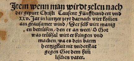 Happy New Year! May 2025 be less troubled than 1525, a truly tumultuous year, as this prophecy (surprisingly rightly) foretold:  

"Item... 1500 after Christ's birth and in the 25th year, shortly  thereafter a cruel wind will come. [...] Oh God, what tribulation will it bring..."