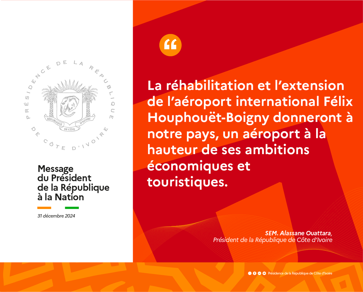 La réhabilitation et l’extension de l’aéroport international Félix Houphouët-Boigny donneront à notre pays, un aéroport à la hauteur de ses ambitions économiques et touristiques.