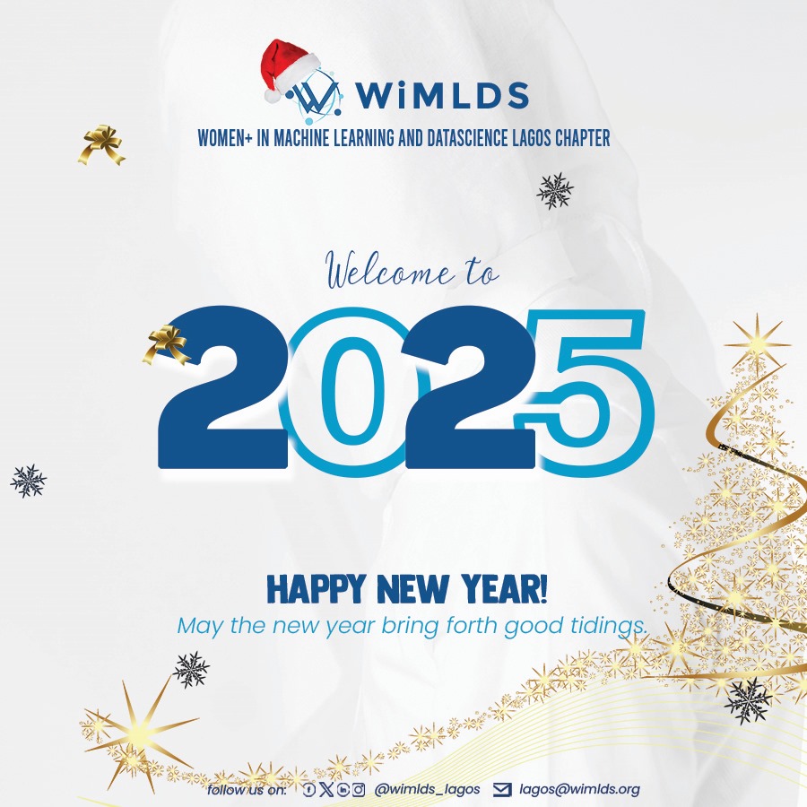 ✨ Happy New Year from WiMLDS Lagos community 🎉  

Here’s to a year of learning, growth, and breaking barriers in Machine Learning and Data Science. Together, let’s make 2025 extraordinary 💡  

#HappyNewYear #WiMLDSLagos #DataScience #MachineLearning #WomenInTech  #AI #2025