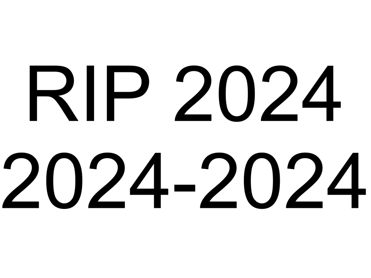 RIP 2024 (2024-2024)