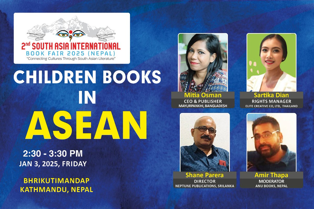Join the International Session on" Children books in ASEAN" at South Asia International Book Fair 2025. Speakers Mitia Osman, Sartika Dian, Shane Parera and moderated by Amir Thapa 
Date: 3rd Jan, 2025, Bhrikutimandap. 
#kathalayanepal #WeRead #bookpalace #bookfair #saibf