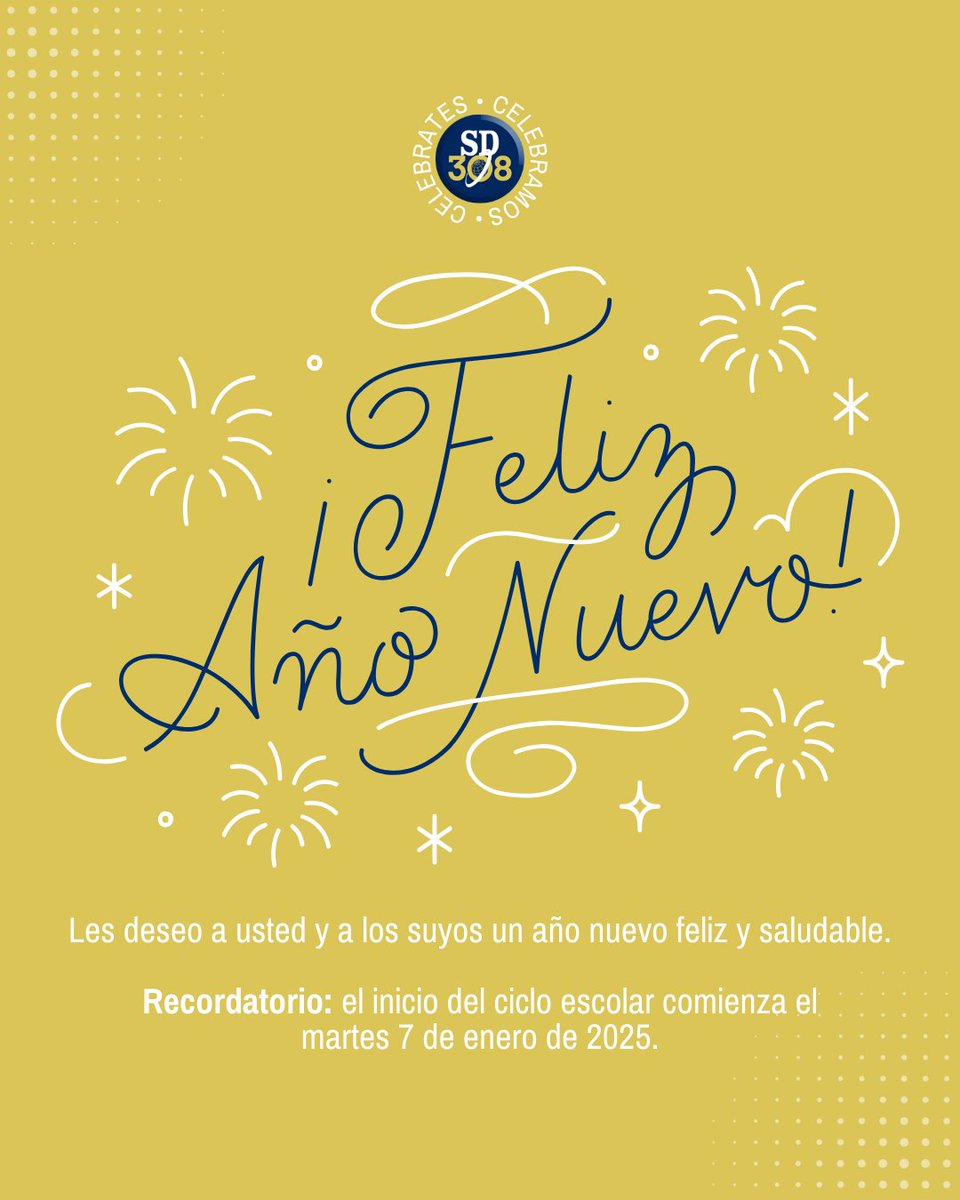 Happy New Year 2025!
¡Feliz año nuevo 2025!
Reminder: School is back in session Tuesday January 7, 2025.
Recordatorio: el inicio del ciclo escolar comienza el martes 7 de enero de 2025.
