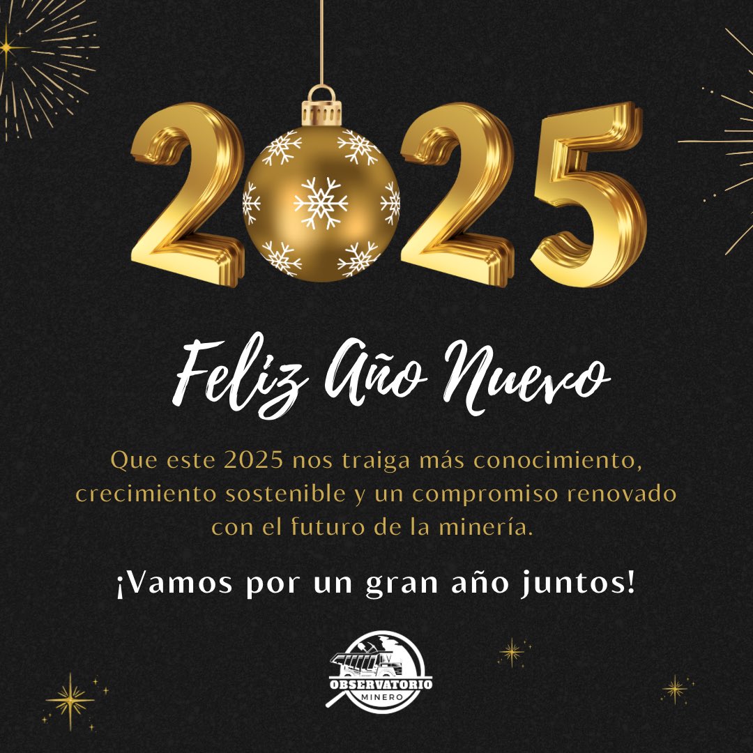 ¡Feliz Año Nuevo les desea Observatorio Minero! ✨
Que este 2025 nos traiga más conocimiento, crecimiento sostenible y un compromiso renovado con el futuro de la minería. ¡Vamos por un gran año juntos!