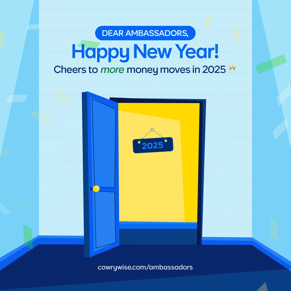 Happy New Year! 🎊 🎉

2025: The year of absolute fulfillment!

…for us all at cowrywise.com/ambassadors. 

💙💙💙
