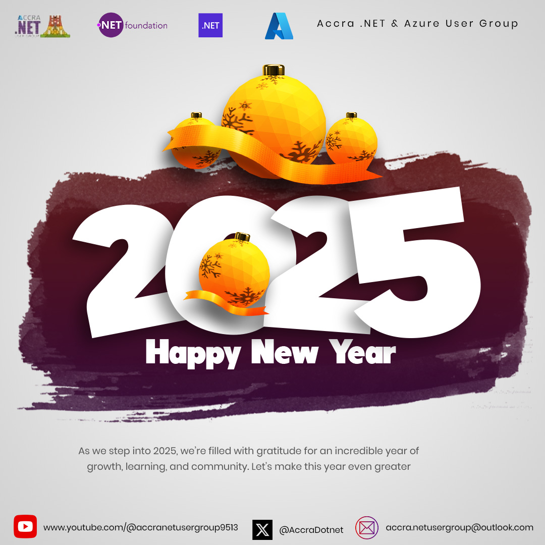 AccraDotnet's tweet image. Happy New Year from Accra .NET &amp;amp; Azure User Group!

💻 Stay tuned for our upcoming meetups, events, and learning opportunities!

Here’s to another year of success, collaboration, and inspiration. Cheers to 2025! 🥂

#HappyNewYear #AccraDotNet #AzureCommunity #2025Goals