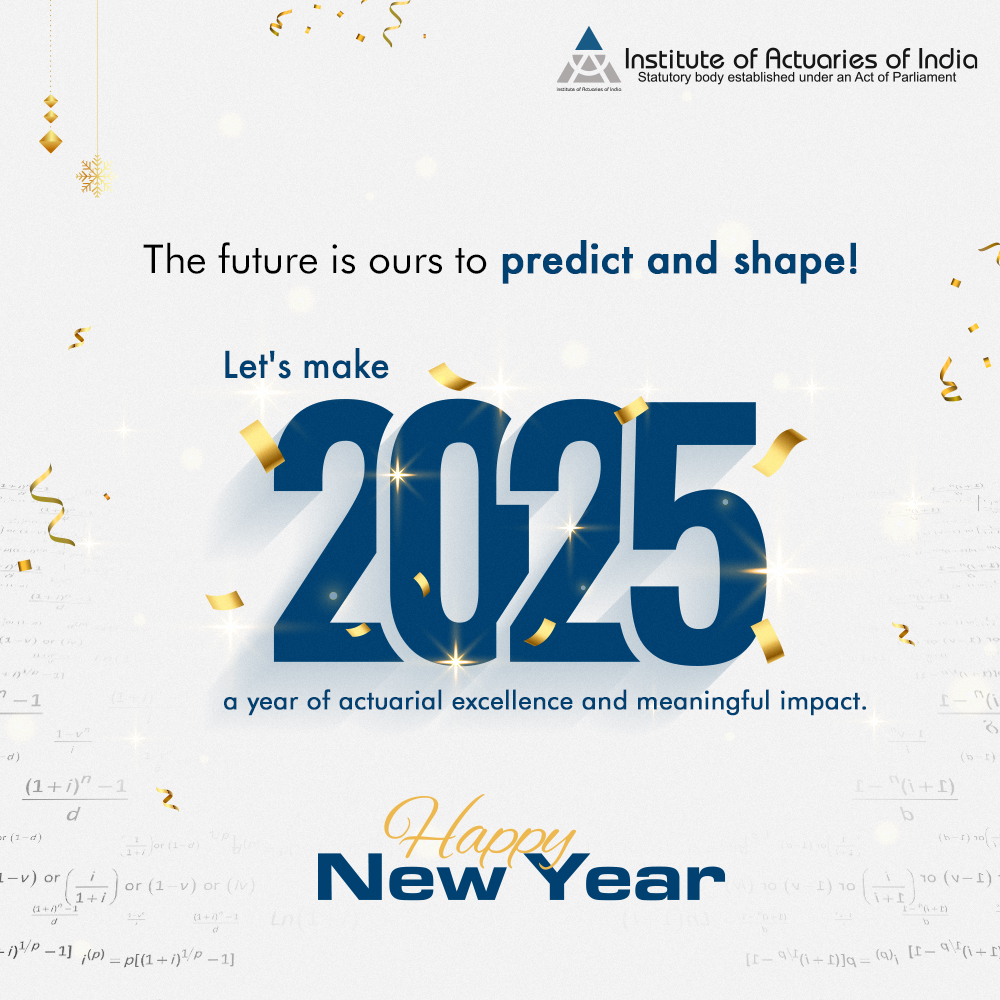 Institute of Actuaries of India wishes everyone a Happy and Prosperous New Year!

#IAI #NewYear #2025 #Actuaries #Actuarialscience