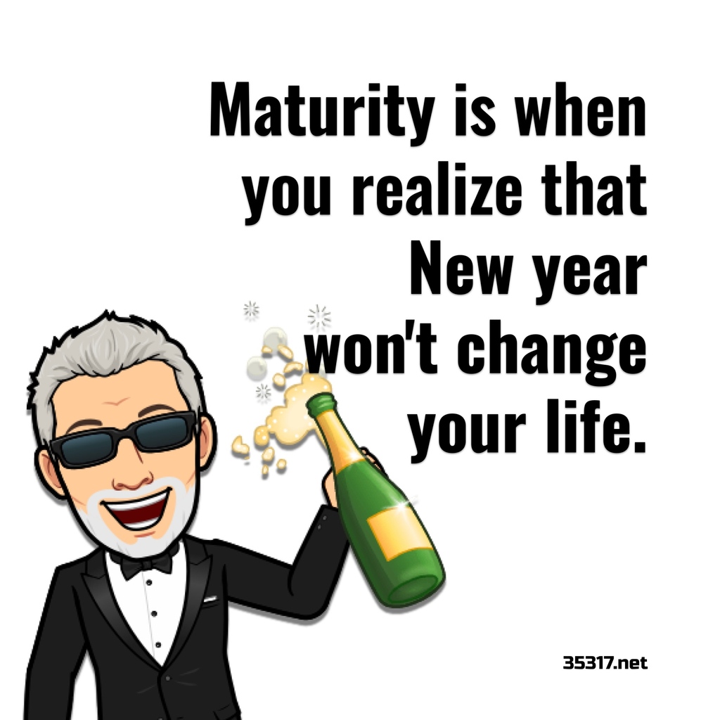 Maturity is when you realize that New year won't change your life.
.
#nye #frohesneuesjahr #silvester #dielinkenhände #dlh #dreamcreation #liese #psytraveller #qotd #quotesandthoughts #realitätsdesign #realitydesign #traumausstattung | 35317.net