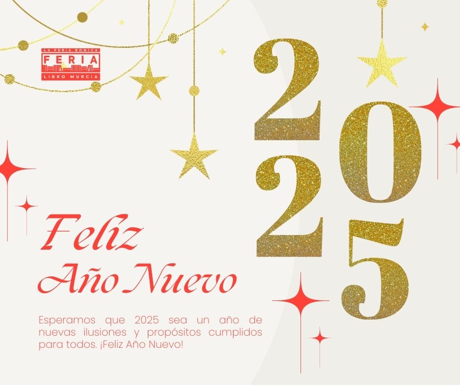 💫𝐅𝐞𝐥𝐢𝐳 𝟐𝟎𝟐𝟓

Desde la Feria del Libro de Murcia esperamos que 2025 sea un año de nuevas ilusiones y propósitos cumplidos para todos. 

¡Feliz Año Nuevo!

#laferiabonica #flmurcia #flmurcia25
