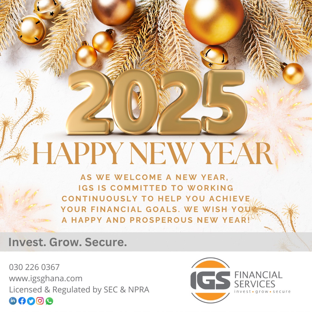 IGS_Ghana's tweet photo. HAPPY NEW YEAR! As we welcome a new year, IGS is committed to working continuously to help you achieve your financial goals. We wish you a happy and prosperous new year! IGS: INVEST. GROW. SECURE https://t.co/SSPEo4AVC7